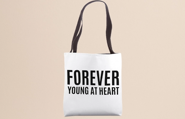 Forever Young At Heart, Motivation and Positivity Tote Bag


